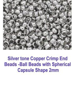 Silver tone Copper Crimp End Beads -Ball Beads with Spherical Capsule Shape 2mm